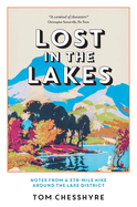 Lost in the Lakes: Notes from a 379-Mile Hike Around the Lake District