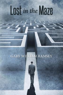 Lost in the Maze - Ramsey, Gary William