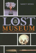 Lost in the Museum: Buried Treasures and the Stories They Tell