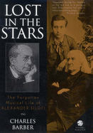 Lost in the Stars: The Forgotten Musical Life of Alexander Siloti - Barber, Charles