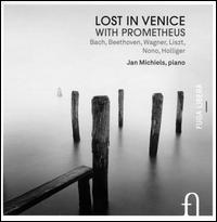 Lost in Venice with Prometheus - Jan Michiels (piano)