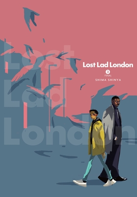 Lost Lad London, Vol. 3 - Shinya, Shima, and Summers, Eleanor (Translated by), and Blackman, Abigail