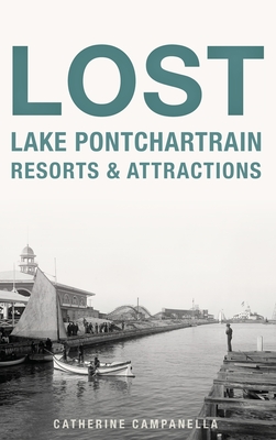 Lost Lake Pontchartrain Resorts and Attractions - Campanella, Catherine