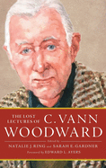Lost Lectures of C. Vann Woodward