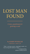 Lost Man Found: Crime, Punishment and Growing a Soul