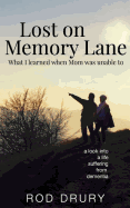 Lost on Memory Lane: What I Learned When Mom Was Unable To.