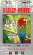 Lost Parrot and Other Stories - White, Bailey (Read by)