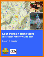 Lost Person Behavior: Instructor Activity Guide 2014