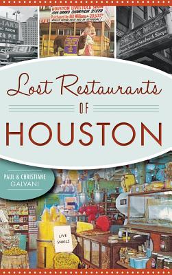 Lost Restaurants of Houston - Galvani, Paul, and Galvani, Christiane