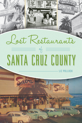 Lost Restaurants of Santa Cruz County - Pollock, Liz