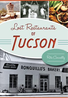 Lost Restaurants of Tucson - Connelly, Rita