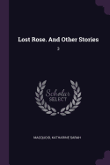 Lost Rose. and Other Stories: 3