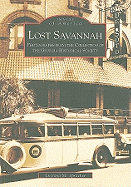 Lost Savannah: Photographs from the Collection of the Georgia Historical Society