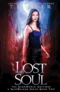 Lost Soul: A Skinwalker Novel #2: A Darkworld Series