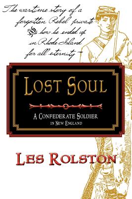 Lost Soul - Rolston, Les, and Wolfe, Andrew (Editor), and Gibson, Patricia F (Designer)