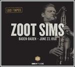 Lost Tapes: Zoot Sims: Baden-Baden, June 23, 1958