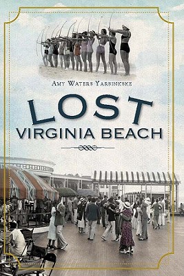 Lost Virginia Beach - Yarsinske, Amy Waters