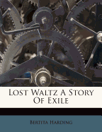 Lost Waltz a Story of Exile