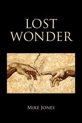 Lost Wonder: Power from the Writings of Luke - Jones, Mike, Prof.