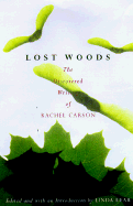 Lost Woods CL - Carson, Rachel, and Lear, Linda (Editor)