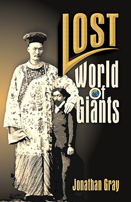 Lost World of The Giants - Gray, Jonathan, Professor, Dds