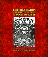 Loteria Cards and Fortune Poems: A Book of Lives