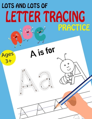 Lots and Lots of Letter Tracing Practice - Time, Kids Writing