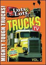 Lots and Lots of Trucks, Vol. 2