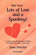 Lots of Love and a Spanking!