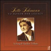 Lotte Lehmann: To Honor Her Legacy - A Sung and Spoken Tribute - Alice Marie Nelson (vocals); Alice Marie Nelson (speech/speaker/speaking part); Beaumont Glass (piano);...