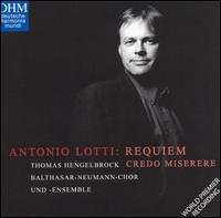 Lotti: Requiem; Credo; Miserere - Balthasar-Neumann-Ensemble; Balthasar-Neumann-Chor (choir, chorus); Thomas Hengelbrock (conductor)