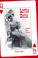 Lottie Deno: Gambling Queen of Hearts