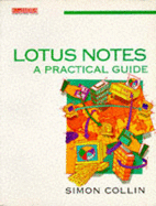 Lotus Notes: A Practical Guide