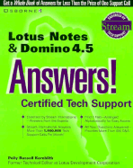 Lotus Notes and Domino 4.5 Answers!: Certified Tech Support - Kornblith, Polly, and Cuthbertson, Joanne (Editor)