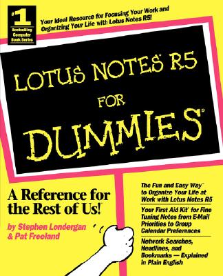 Lotus Notes. R5 for Dummies. - Londergan, Stephen R, and Freeland, Pat