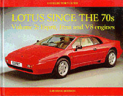 Lotus Since the 70s: Volume 2: Esprit, Etna and V8 Engine: Volume 2: Esprit, Etna and V8 Engine