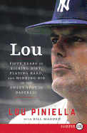 Lou: Fifty Years of Kicking Dirt, Playing Hard, and Winning Big in the Sweet Spot of Baseball