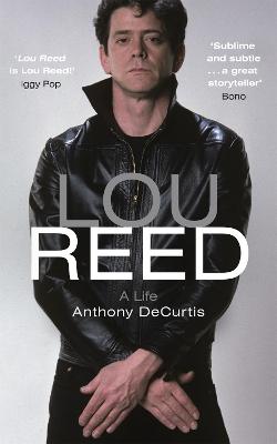 Lou Reed: Radio 4 Book of the Week - DeCurtis, Anthony