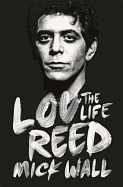 Lou Reed: The Life