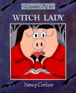 Louanne Pig in Witch Lady - Carlson, Nancy