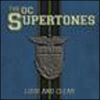 Loud and Clear - The O.C. Supertones
