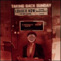 Louder Now - Taking Back Sunday