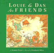 Louie and Dan Are Friends - Pryor, Bonnie