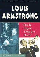 Louis Armstrong: Jazz Is Played from the Heart