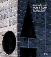 Louis I. Kahn: Das Gesamtwerk: Complete Works - Gast, Klaus-Peter
