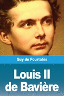 Louis II de Bavi?re