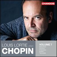 Louis Lortie Plays Chopin, Vol. 7: Mazurkas, Rondos, Polonaise, Bolro, Tarantelle - Louis Lortie (piano)