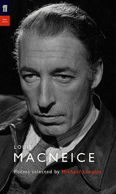 Louis MacNeice: Poems Selected by Michael Longley - Longley, Michael (Editor)