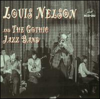 Louis Nelson and the Gothic Jazz Band - Louis Nelson & the Gothic Jazz Band