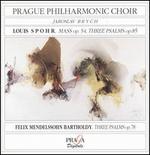 Louis Spohr: Mass Op. 54; Three Psalms Op. 85; Mendelssohn: Three Psalms Op. 78 - Agata Hauserova (alto); Ludmila Novakova-Vernerova (soprano); Madga Kankova (alto); Milada Cejkova (soprano);...